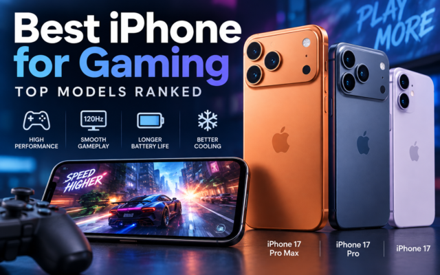 Best iPhone for Gaming: Top Models Ranked